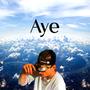 Aye (Explicit)