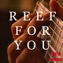 Reef for You