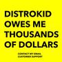 DISTROKID OWES ME THOUSANDS OF DOLLARS