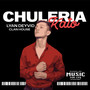 Chuleria (Explicit)