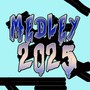 Medley 2025 (Explicit)