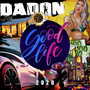 Good Life 2020 (Explicit)