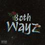 Both Wayz (Explicit)