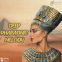 Deep Pharaonic Melody