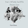 Your a Worthy Soul Who Deserves Love