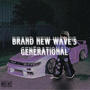 Brand New Wave's Generational