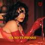 ya no te pienso (Explicit)