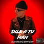 Dile a tu man (Explicit)