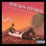 BUENOS HUMOS (Explicit)