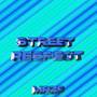 STREET RESPECT (Sped Up)