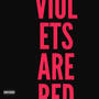 Violets Are Red (Explicit)