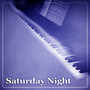 Saturday Night – Jazz Night, Friends Meeting, Smooth Piano, Calm Sounds, Chilled Jazz