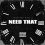 Need That (Explicit)