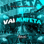 Vai Ninfeta (Explicit)