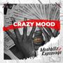 CRAZY MOOD (Explicit)