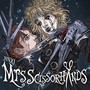 mrs.scissorhands (Explicit)