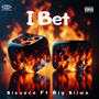 I Bet (feat. Big Slime) [Explicit]