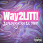 WAY2LITT! (feat. 301 LIL FEE) [Explicit]