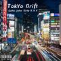 TokYo Drift (feat. Dirty R.A.Y) [Explicit]