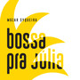 Bossa Pra Júlia