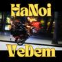 Hà Nội Về Đêm (HNVD) [Explicit]