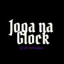 Joga Na Glock (Explicit)