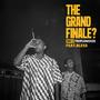 The Grand Finale? (feat. Bless) [Blessed Version] [Explicit]