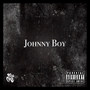 Johnny Boy (Explicit)