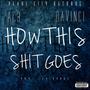 How This **** Goes (feat. Leo The King) [Explicit]