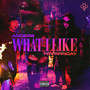 What I Like (feat. FRVRFRIDAY) [Explicit]