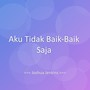 Aku Tidak Baik-Baik Saja