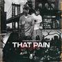 That Pain (feat. Benny Honcho) [Explicit]