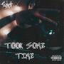 Took Some Time (Explicit)