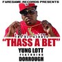 Thass A Bet (feat. Dorrough) - Single