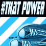 #That Power