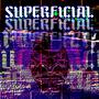 Superficial (feat. Merui) [Explicit]