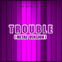 Trouble (Metal Version)