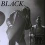 BLACK. (Explicit)