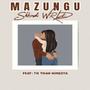 MAZUNGU (feat. TK Thah Kingsta)