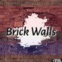 Brick Walls (Explicit)