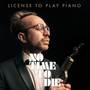 No Time To Die: License to Play Piano