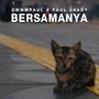 Bersamanya (feat. Paul Shady)