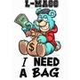 I NEED A BAG (Explicit)