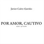 Por Amor, Cautivo (feat. Agrupación Musical Ntra. Sra. de la Encarnación)