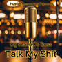 Talk My **** (Explicit)