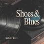 Shoes & Blues (teaser)