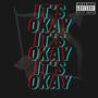 IT'S OKAY (Explicit)