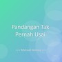Pandangan Tak Pernah Usai