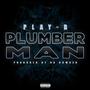 Plumber Man (Explicit)