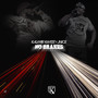 NO BRAKES (feat. J-NICE THE KINGDOM BUILDER)